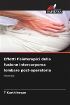 T Karthikeyan, T. Karthikeyan - Effetti fisioterapici della fusione intercorporea lombare post-operatoria