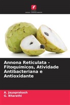 G. Bharathi, A. Jayaprakash - Annona Reticulata - Fitoquímicos, Atividade Antibacteriana e Antioxidante
