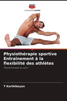 T Karthikeyan, T. Karthikeyan - Physiothérapie sportive Entraînement à la flexibilité des athlètes