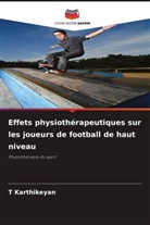 T Karthikeyan, T. Karthikeyan - Effets physiothérapeutiques sur les joueurs de football de haut niveau