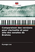 Kyungju Lee - Comparaison des versions pour clarinette et pour alto des sonates de Brahms