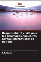 S. T. Naidu, S.T. Naidu - Responsabilité civile pour les dommages nucléaires : Niveau international et national