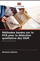 Demisse Dakone - Méthodes basées sur la PCR pour la détection qualitative des OGM