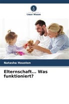 Natasha Houston - Elternschaft... Was funktioniert?