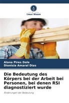 Dionísia Amaral Dias, Alana Pires Dale - Die Bedeutung des Körpers bei der Arbeit bei Personen, bei denen RSI diagnostiziert wurde
