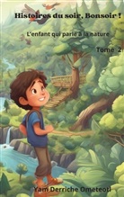 Yam Derriche Ometeotl - L'enfant qui parle à la nature