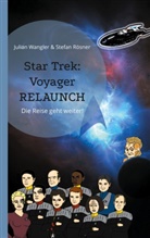 Stefan Rösner, Julian Wangler - Star Trek: Voyager Relaunch