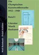 Wolf Reinhardt, Ralph Schlüter - Die Olympischen Kunstwettbewerbe 1912-1948