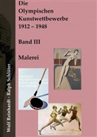 Wolf Reinhardt, Ralph Schlüter - Die Olympischen Kunstwettbewerbe 1912-1948