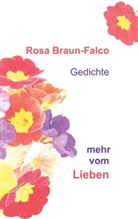 Rosa Braun-Falco - Mehr vom Lieben