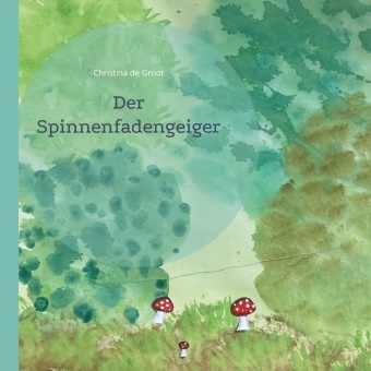 Christina de Groot - Der Spinnenfadengeiger