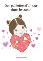 Cindy Fischbach - Des paillettes d'amour dans le coeur