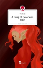 Vik Boldt - A Song of Color and Ruin. Life is a Story - story.one
