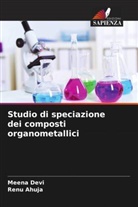 RENU AHUJA, Meena Devi - Studio di speciazione dei composti organometallici