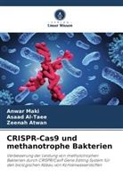 Asaad Al-Taee, Zeenah Atwan, Anwar Maki - CRISPR-Cas9 und methanotrophe Bakterien