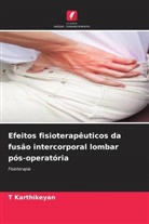 T Karthikeyan, T. Karthikeyan - Efeitos fisioterapêuticos da fusão intercorporal lombar pós-operatória