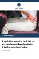 T Karthikeyan, T. Karthikeyan - Physiotherapeutische Effekte der postoperativen lumbalen interkorporellen Fusion