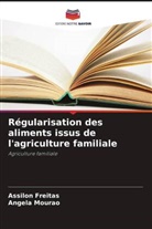 Assilon Freitas, Ângela Mourão - Régularisation des aliments issus de l'agriculture familiale
