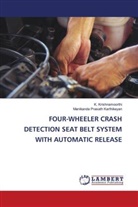 Manikanda Prasath Karthikeyan, K. Krishnamoorthi - FOUR-WHEELER CRASH DETECTION SEAT BELT SYSTEM WITH AUTOMATIC RELEASE