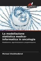 Michael Shoikhedbrod - La modellazione statistica medico-informatica in oncologia
