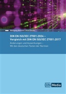 Wolfgang Böhmer, Wolfgang (Dr.) Böhmer, Knut Haufe, Knut (Prof. Dr.) Haufe, DIN e. V., DIN e V - DIN EN ISO/IEC 27001:2024 - Vergleich mit DIN EN ISO/IEC 27001:2017, Änderungen und Auswirkungen - Mit den deutschen Texten der Normen