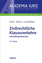 Dirk Looschelders, Martin Maties, Dirk Olzen - Zivilrechtliche Klausurenlehre