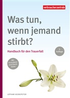 Lothar Heidepeter, Verbraucherzentrale NRW, Verbraucherzentrale NRW - Was tun, wenn jemand stirbt?