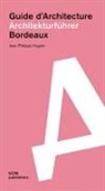Jean-Philippe Hugron - Bordeaux. Architekturführer/Guide d'Architecture