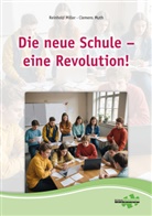 Reinhold Miller, Clemens Muth - Die neue Schule - eine Revolution
