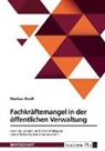 Stefan Groß - Fachkräftemangel in der öffentlichen Verwaltung