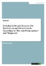 Anonymous - Zwischen Liebe und Blutdurst. Die Entwicklung und Darstellung der Vampirfigur in "Biss zum Morgengrauen" und "Morgenrot"