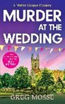 Greg Mosse, Mosse Greg - Murder at the Wedding