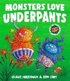 Claire Freedman, Freedman Claire, Ben Cort, Cort Ben - Monsters Love Underpants