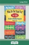 Barbara A. Lewis - What Do You Stand For? For Kids