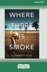 Elisabeth Rose - Where There Is Smoke