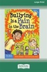 Trevor Romain - Bullying Is a Pain in the Brain [Standard Large Print 16 Pt Edition]