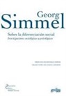Georg Simmel - Sobre la diferenciación social : investigaciones sociológicas y psicológicas