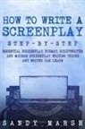Sandy Marsh - How to Write a Screenplay