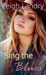 Leigh Landry - Sing the Blues