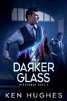 Ken Hughes - A Darker Glass