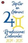 Alina Rubi - Júpiter en Géminis. Predicciones Zodiacales 2024-2025