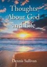 Dennis Sullivan - Thoughts About God and Life