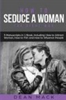Dean Mack - How to Seduce a Woman