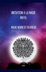 Sw - Initiation à la Magie Maya, Magie Noire et Blanche