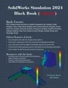 Gaurav Verma, Matt Weber - SolidWorks Simulation 2024 Black Book