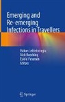 Nick Beeching, Hakan Leblebicioglu, Eskild Petersen - Emerging and Re-emerging Infections in Travellers