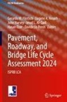 Eugene A Amarh, Imad L. Al-Qadi, Eugene A. Amarh, Gerardo W. Flintsch, John Harvey, John Harvey et al... - Pavement, Roadway, and Bridge Life Cycle Assessment 2024