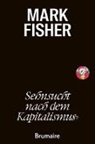 Mark Fisher, Matt Colquhoun - Sehnsucht nach dem Kapitalismus