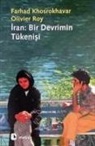 Farhad Khosrokhavar, Olivier Roy - Iran Bir Devrimin Tükenisi