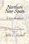 John L. Kessell - Northern New Spain (Softcover)
